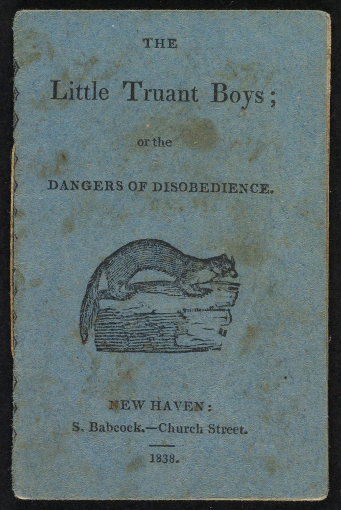 Scan 0001 of The little truant boys, or, The dangers of disobedience