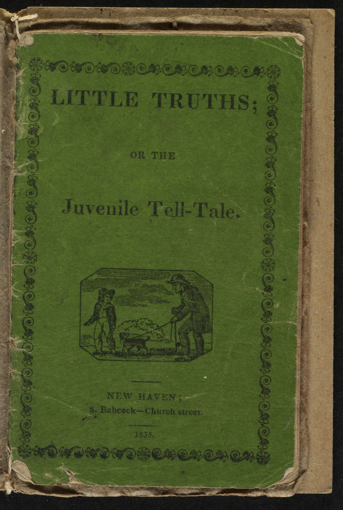 Scan 0005 of Little truths, or, The juvenile tell-tale