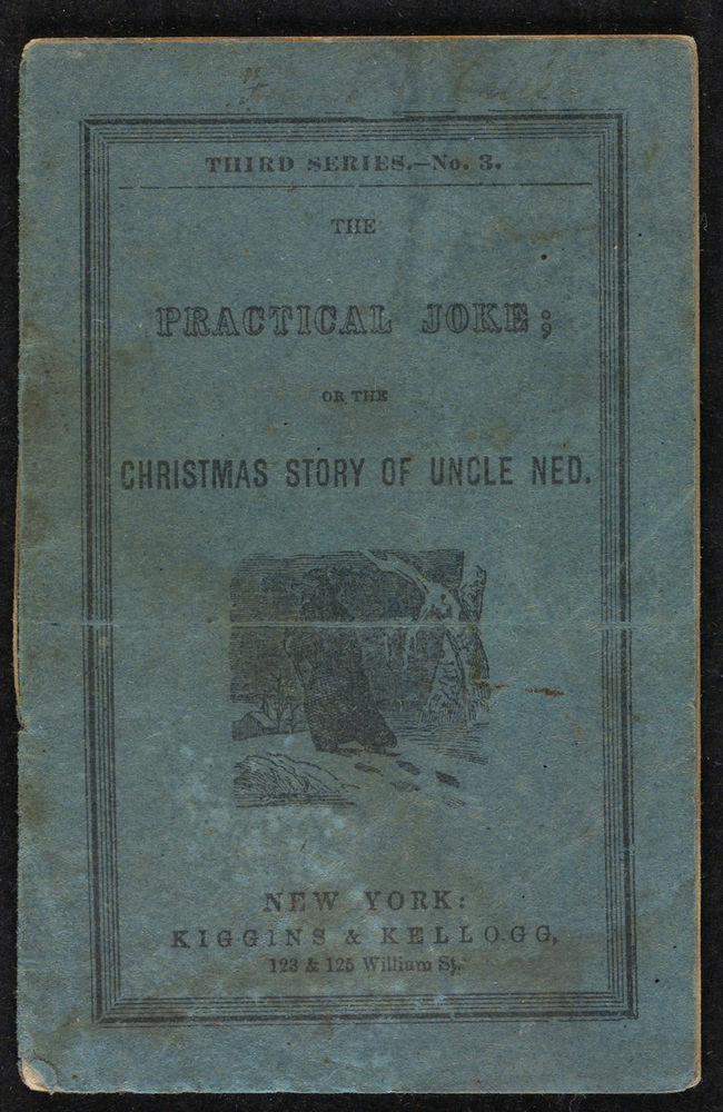 Scan 0001 of The practical joke, or, The Christmas story of Uncle Ned