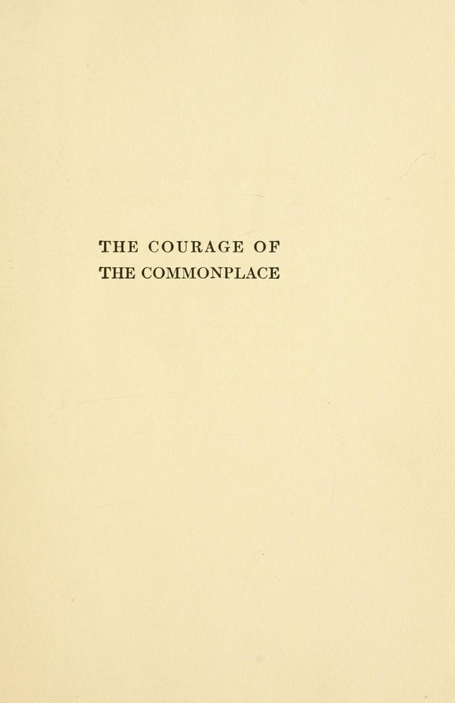 Scan 0007 of The courage of the commonplace