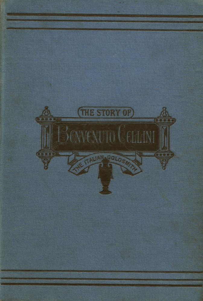 Scan 0001 of The story of Benvenuto Cellini