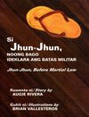 Thumbnail 0005 of Si Jhun-Jhun noong bago ideklara ang batas militar = Jhun-Jhun, before martial law